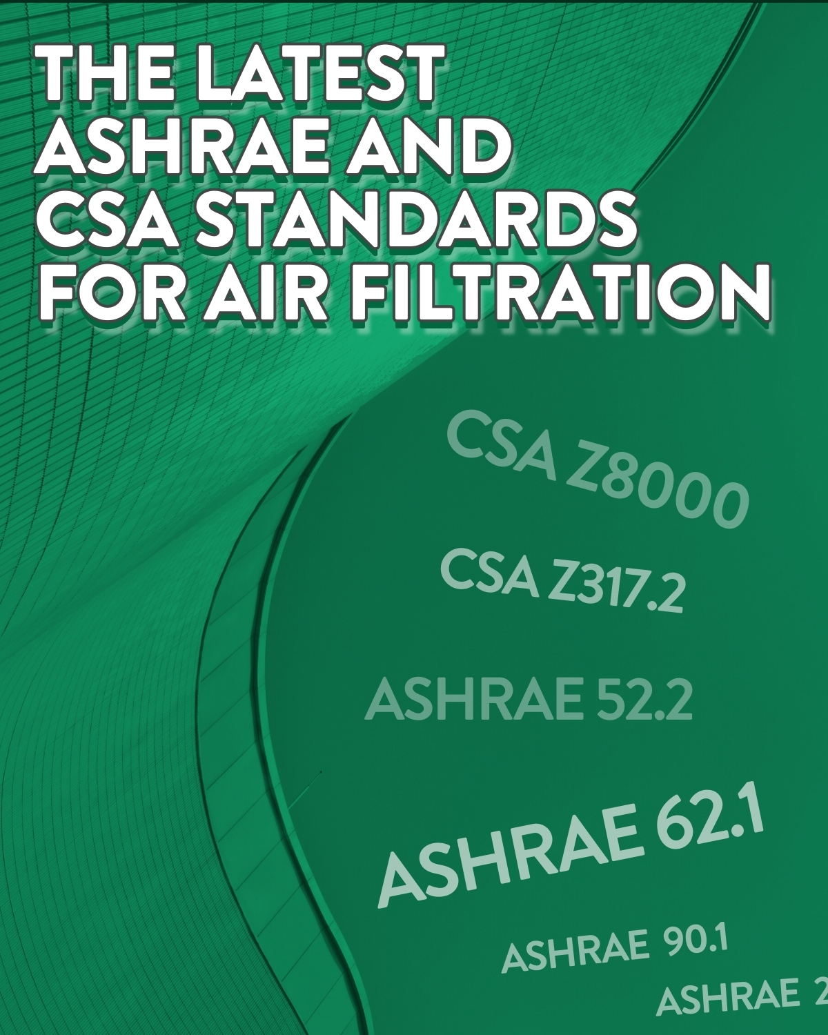 A building is behind the text and it curves. There is white text about ASHRAE and CSA standards. It is outlined in black and has a glow behind it. 